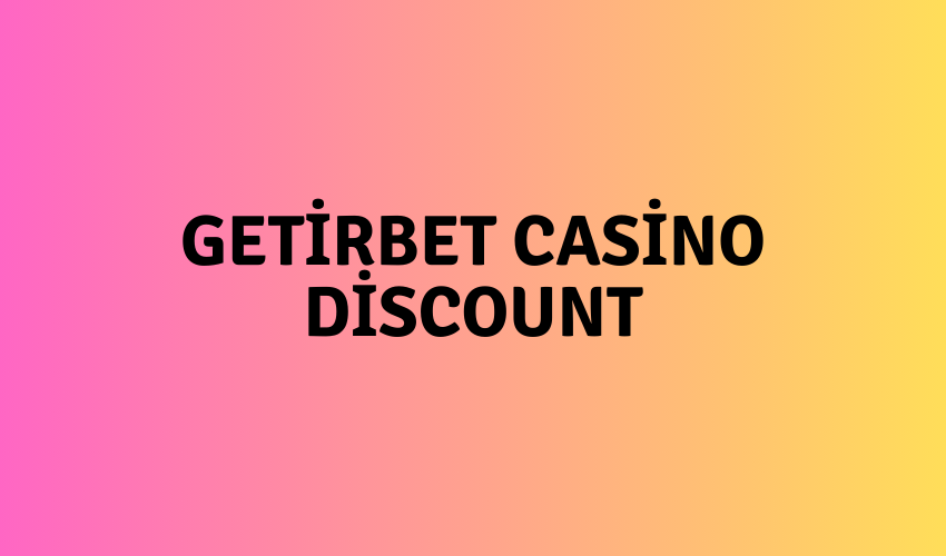 Getirbet Casino Discount